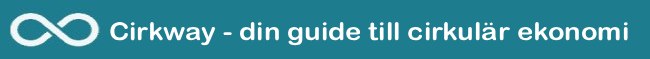 Cirkway- din guide till cirkulär ekonomi